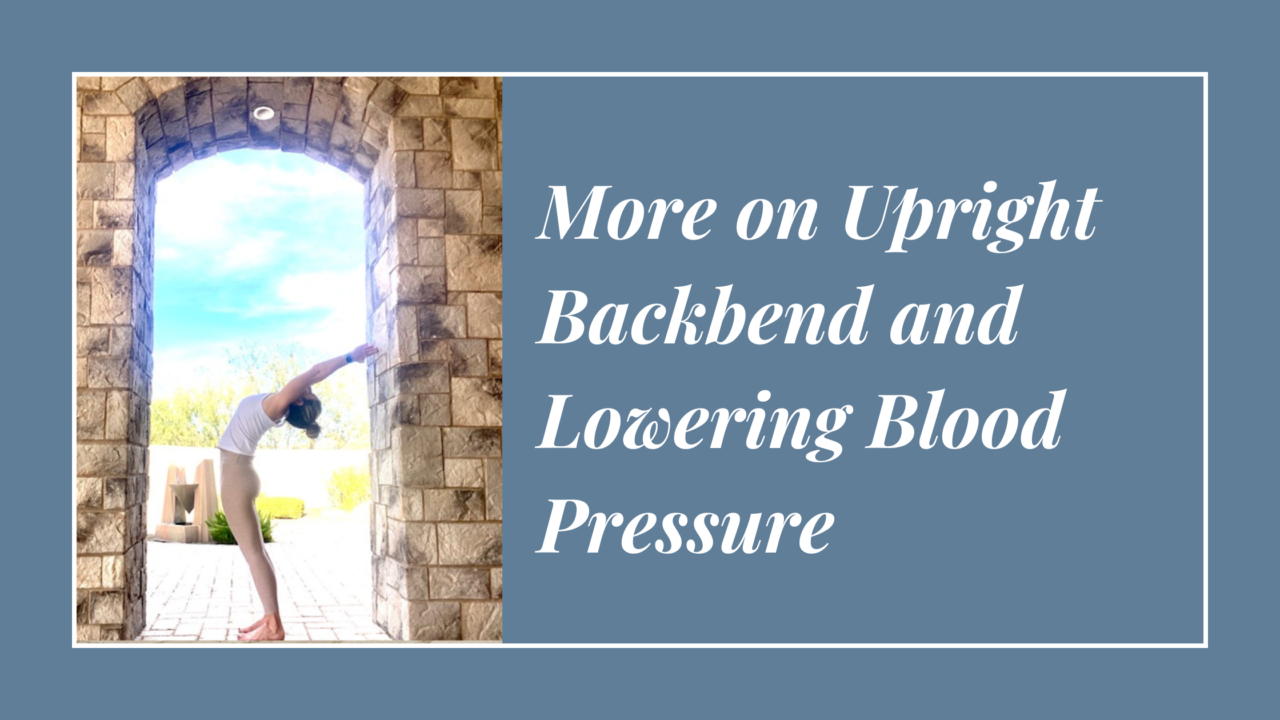 more-on-upright-backbend-and-lowering-blood-pressure-pam-udell